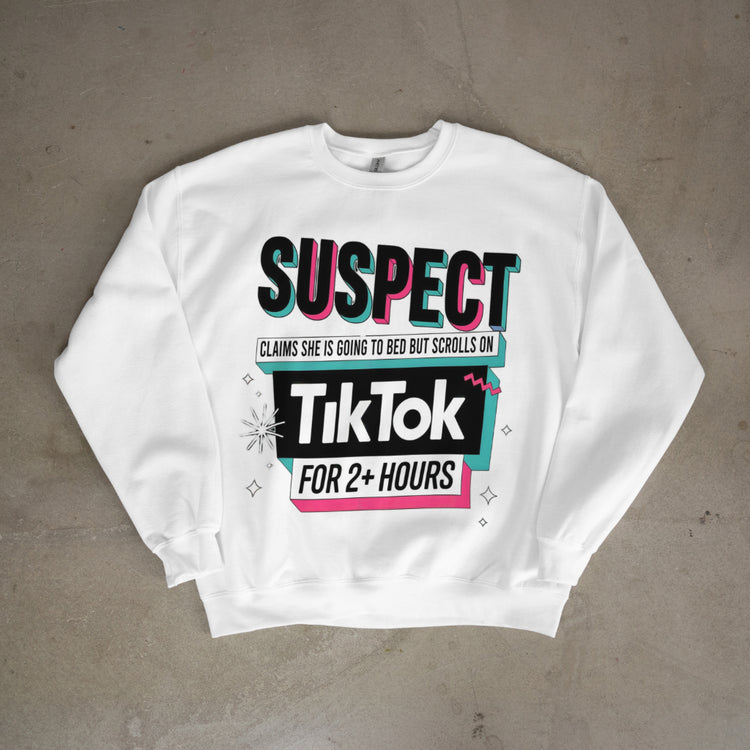 Suspect tiktok sweatshirt original